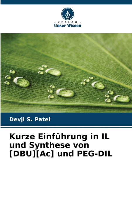 Kurze Einführung in IL und Synthese von [DBU][Ac] und PEG-DIL