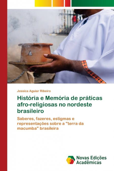 História e Memória de práticas afro-religiosas no nordeste brasileiro