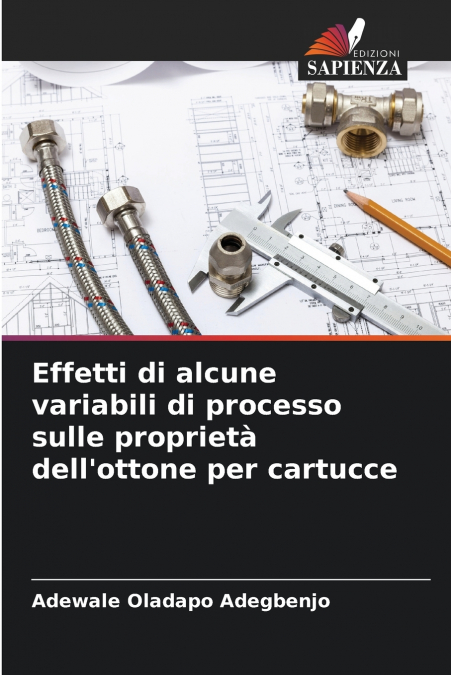 Effetti di alcune variabili di processo sulle proprietà dell’ottone per cartucce