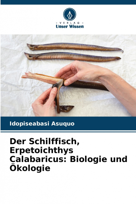 Der Schilffisch, Erpetoichthys Calabaricus
