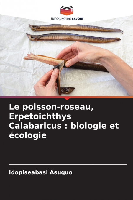 Le poisson-roseau, Erpetoichthys Calabaricus