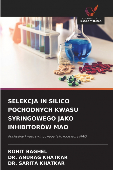 SELEKCJA IN SILICO POCHODNYCH KWASU SYRINGOWEGO JAKO INHIBITORÓW MAO