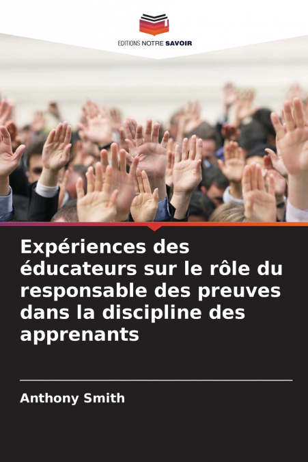 Expériences des éducateurs sur le rôle du responsable des preuves dans la discipline des apprenants