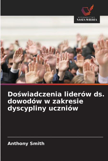 Doświadczenia liderów ds. dowodów w zakresie dyscypliny uczniów
