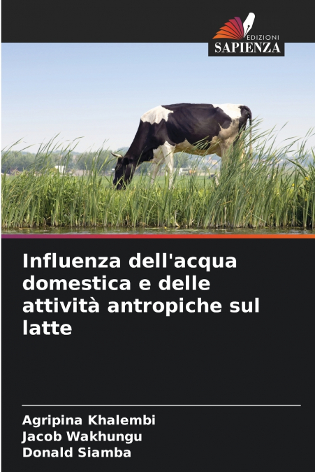 Influenza dell’acqua domestica e delle attività antropiche sul latte