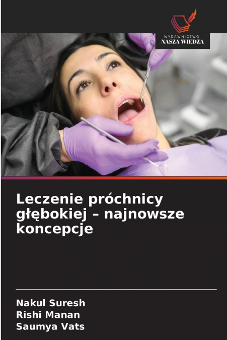Leczenie próchnicy głębokiej - najnowsze koncepcje
