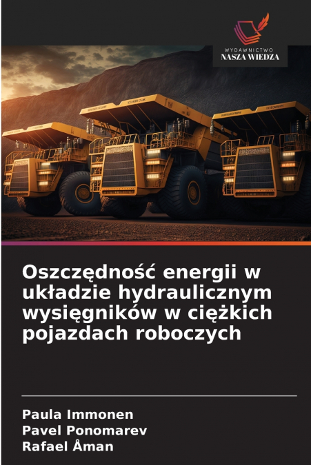 Oszczędność energii w układzie hydraulicznym wysięgników w ciężkich pojazdach roboczych