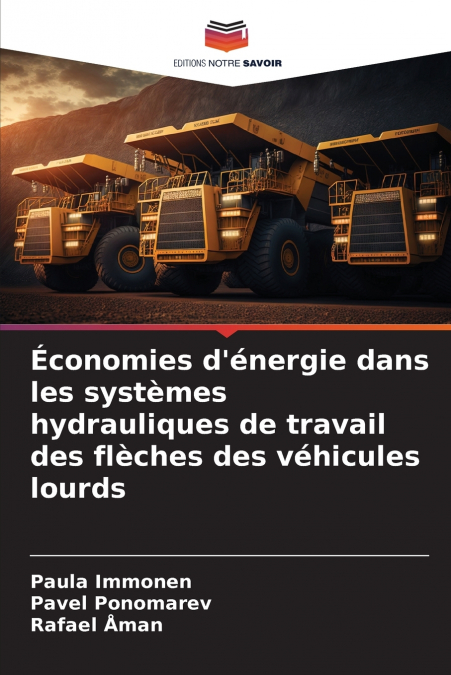 Économies d’énergie dans les systèmes hydrauliques de travail des flèches des véhicules lourds
