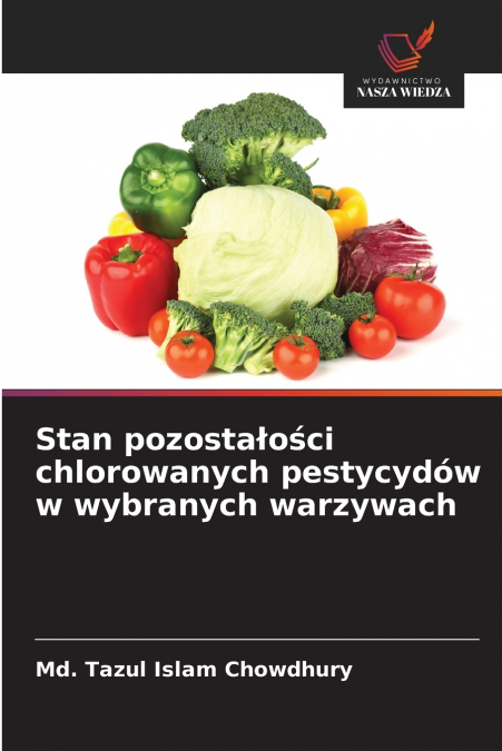 Stan pozostałości chlorowanych pestycydów w wybranych warzywach