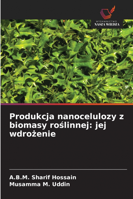 Produkcja nanocelulozy z biomasy roślinnej