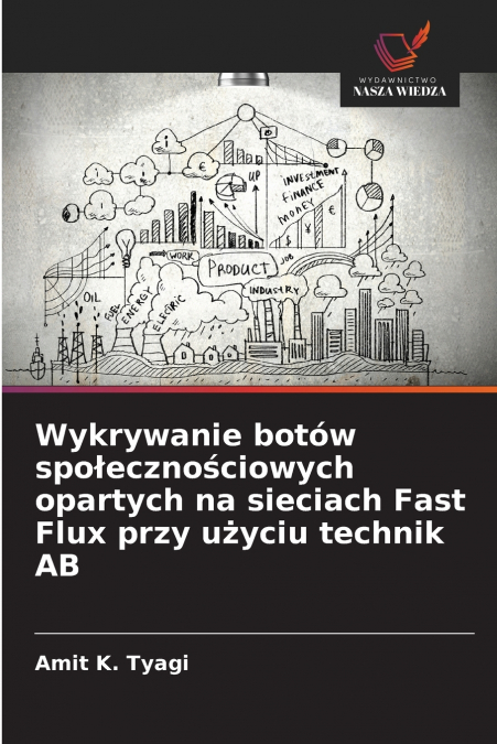 Wykrywanie botów społecznościowych opartych na sieciach Fast Flux przy użyciu technik AB