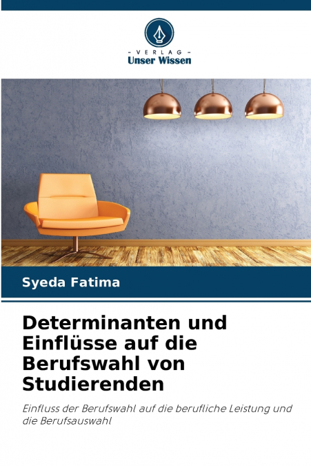 Determinanten und Einflüsse auf die Berufswahl von Studierenden