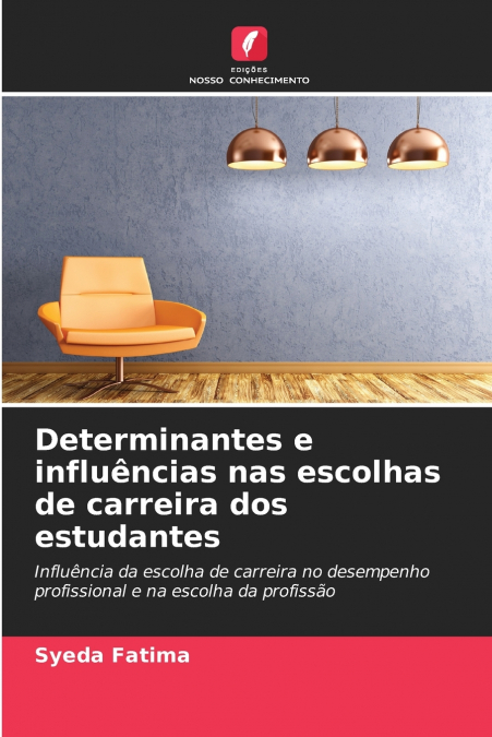 Determinantes e influências nas escolhas de carreira dos estudantes