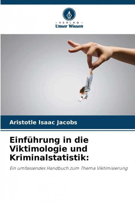 Einführung in die Viktimologie und Kriminalstatistik