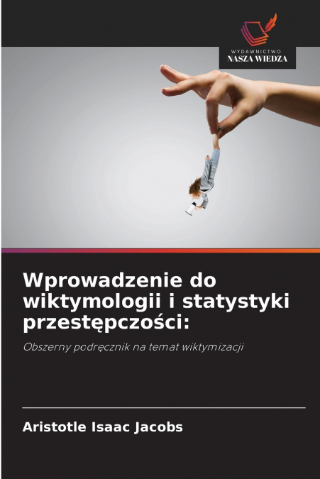 Wprowadzenie do wiktymologii i statystyki przestępczości