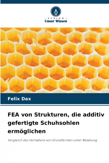 FEA von Strukturen, die additiv gefertigte Schuhsohlen ermöglichen