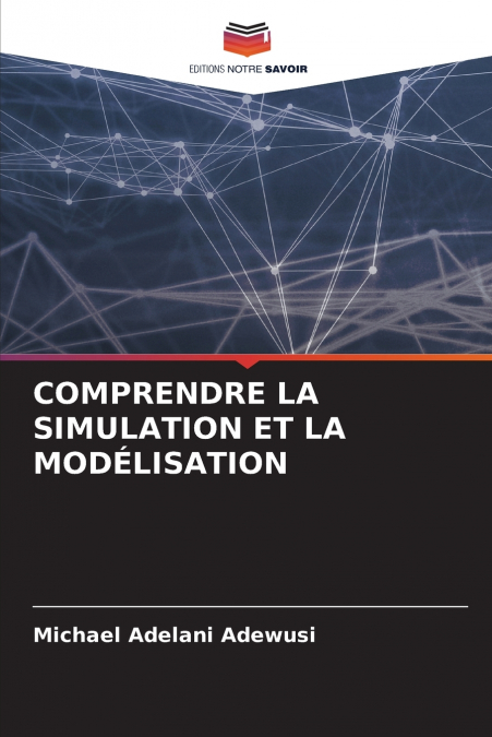 COMPRENDRE LA SIMULATION ET LA MODÉLISATION