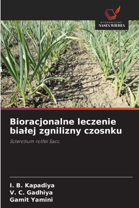 Bioracjonalne leczenie białej zgnilizny czosnku