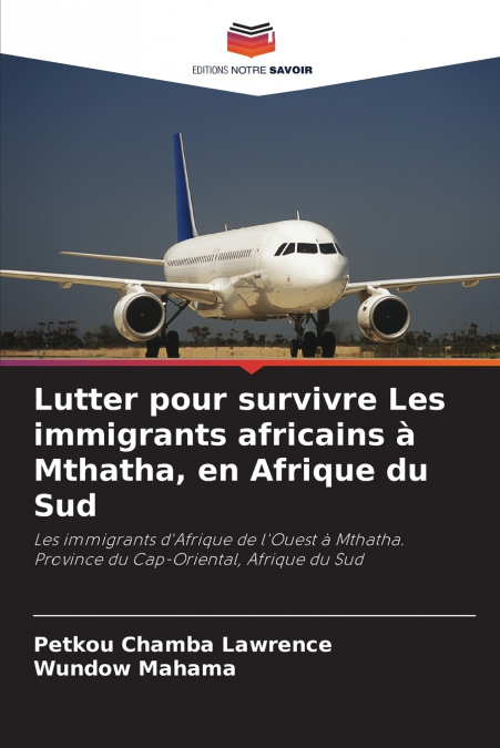 Lutter pour survivre Les immigrants africains à Mthatha, en Afrique du Sud