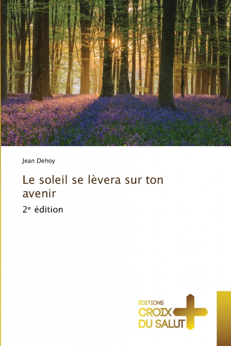 Le soleil se lèvera sur ton avenir
