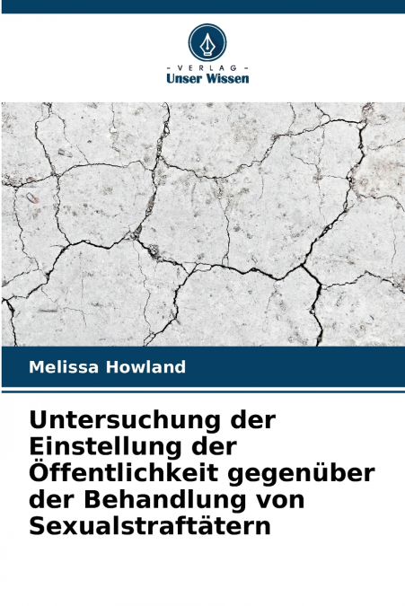 Untersuchung der Einstellung der Öffentlichkeit gegenüber der Behandlung von Sexualstraftätern