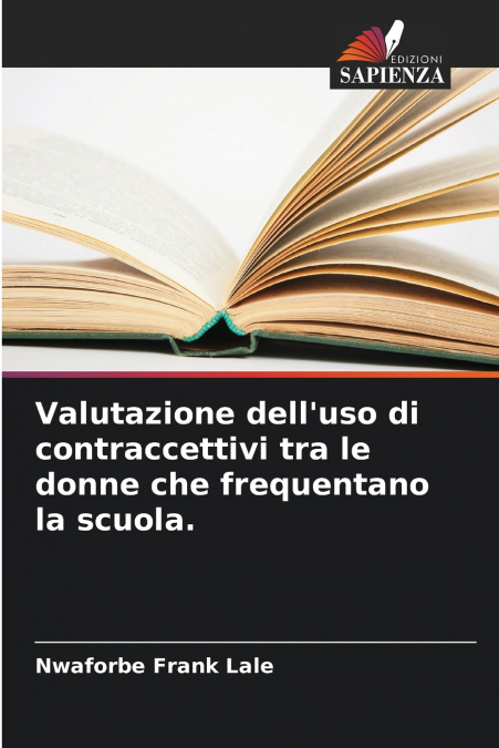 Valutazione dell’uso di contraccettivi tra le donne che frequentano la scuola.
