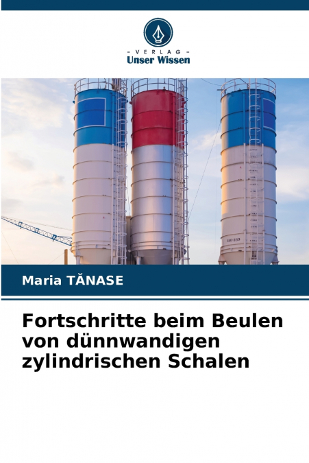 Fortschritte beim Beulen von dünnwandigen zylindrischen Schalen