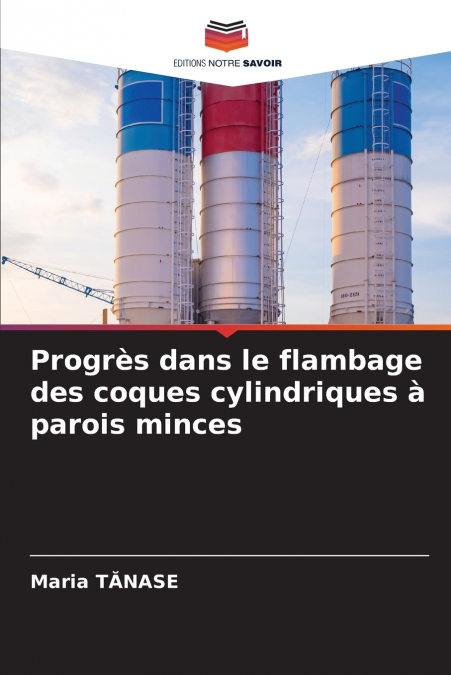 Progrès dans le flambage des coques cylindriques à parois minces