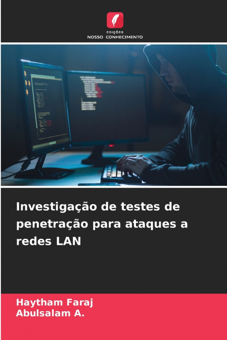 Investigação de testes de penetração para ataques a redes LAN