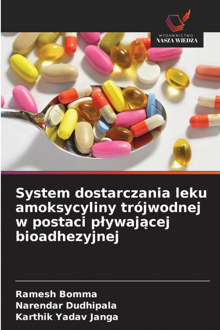 System dostarczania leku amoksycyliny trójwodnej w postaci pływającej bioadhezyjnej