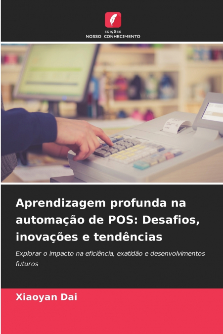 Aprendizagem profunda na automação de POS