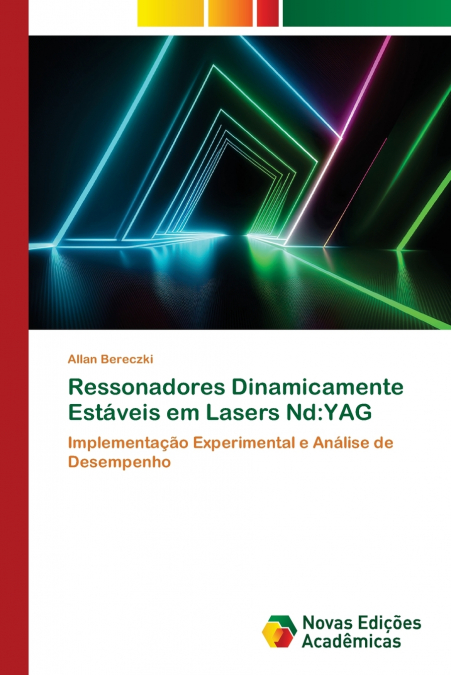 Ressonadores Dinamicamente Estáveis em Lasers Nd