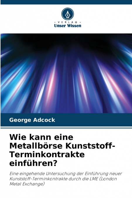 Wie kann eine Metallbörse Kunststoff-Terminkontrakte einführen?