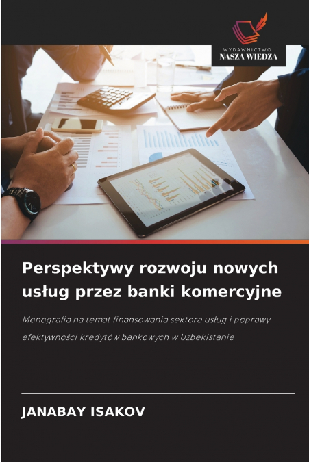 Perspektywy rozwoju nowych usług przez banki komercyjne