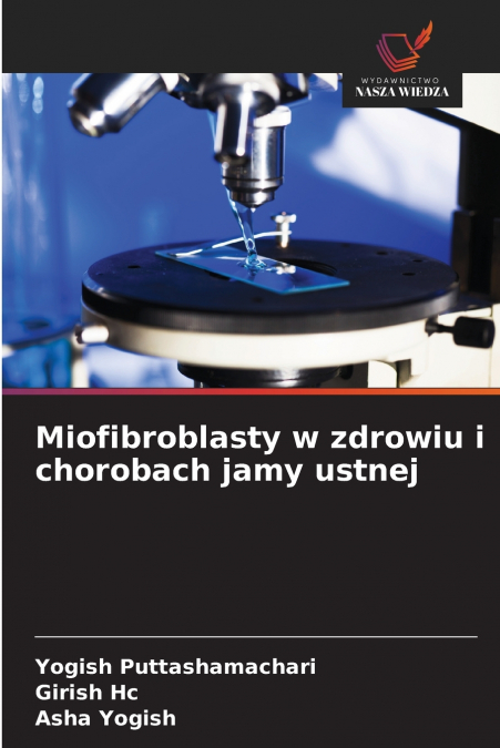 Miofibroblasty w zdrowiu i chorobach jamy ustnej