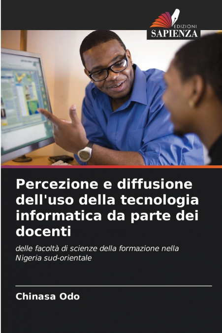 Percezione e diffusione dell’uso della tecnologia informatica da parte dei docenti