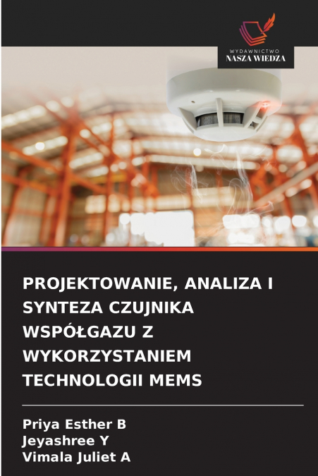 PROJEKTOWANIE, ANALIZA I SYNTEZA CZUJNIKA WSPÓŁGAZU Z WYKORZYSTANIEM TECHNOLOGII MEMS