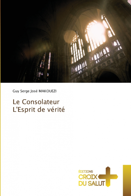 Le Consolateur L’Esprit de vérité