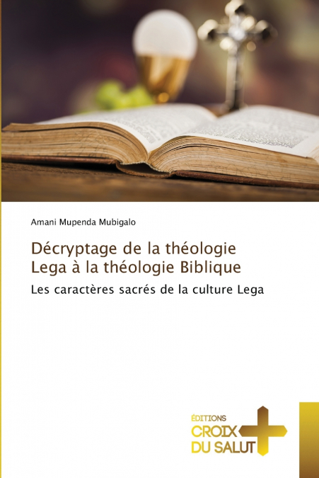 Décryptage de la théologie Lega à la théologie Biblique