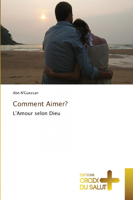 Comment Aimer?