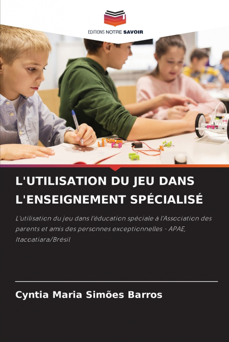 L’UTILISATION DU JEU DANS L’ENSEIGNEMENT SPÉCIALISÉ