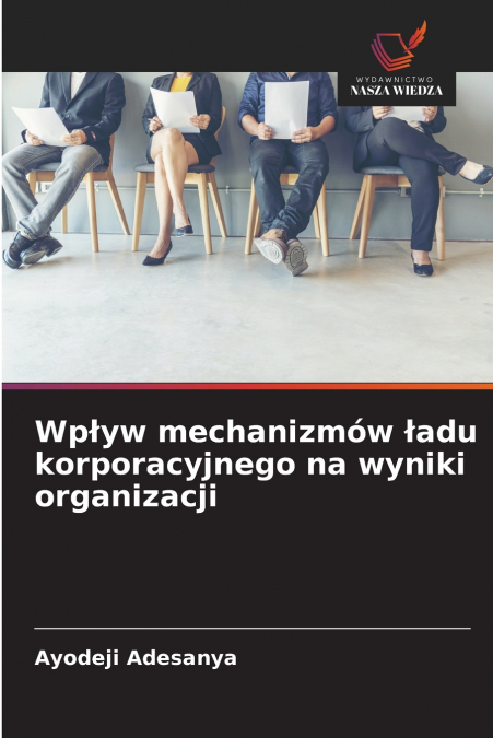 Wpływ mechanizmów ładu korporacyjnego na wyniki organizacji