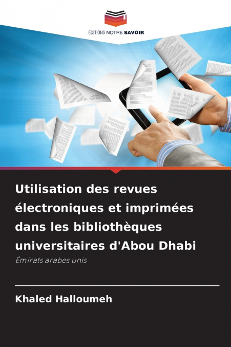 Utilisation des revues électroniques et imprimées dans les bibliothèques universitaires d’Abou Dhabi