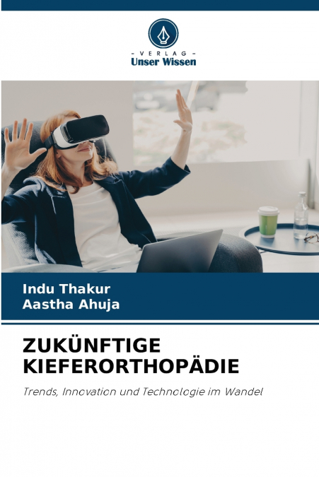 ZUKÜNFTIGE KIEFERORTHOPÄDIE