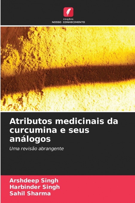 Atributos medicinais da curcumina e seus análogos