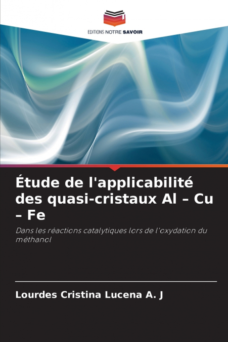 Étude de l’applicabilité des quasi-cristaux Al - Cu - Fe