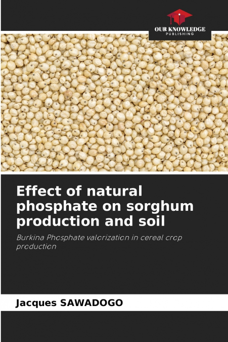Effect of natural phosphate on sorghum production and soil