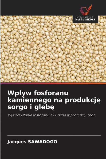 Wpływ fosforanu kamiennego na produkcję sorgo i glebę