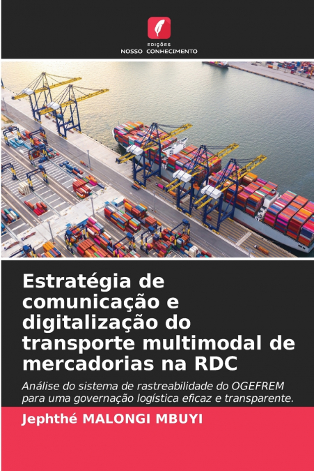 Estratégia de comunicação e digitalização do transporte multimodal de mercadorias na RDC