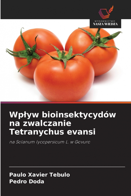 Wpływ bioinsektycydów na zwalczanie Tetranychus evansi